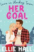 Her Goal (Love in Hockey Town #3) by Ellie Hall