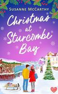 Christmas at Sturcombe Bay: A brand new small-town, heartwarming festive romance (Sturcombe Bay #3) by Susanne McCarthy