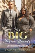 His Big, Mature Beauty: BWWM, Plus Size, BBW, Over 40’s, Later In Life, Billionaire Romance (Plus Size Loving Billionaires #46) by BWWM Club