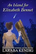 An Island for Elizabeth Bennet by Laraba Kendig