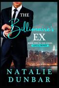 The Billionaire's Ex: Book 2 in the Love and Money Series by Natalie Dunbar