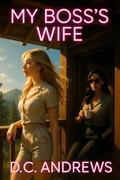 My Boss’s Wife: An Erotic Lesbian Story (D.C. Andrews’ Erotic Tales #110) by D.C. Andrews