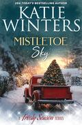 Mistletoe Sky (A Frosty Season #6) by Katie Winters