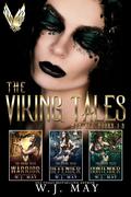 The Viking Tales Box Set Books #1-3 by W. J. May