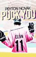 Puck You by Peyton Novak, Flynn Novak