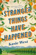Stranger Things Have Happened by Kasie West