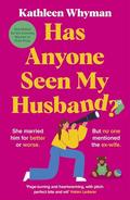 Has Anyone Seen My Husband? by Kathleen Whyman