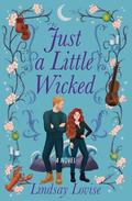 Just a Little Wicked by Lindsay Lovise