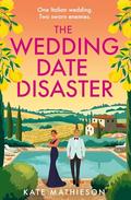 The Wedding Date Disaster by Kate R. Mathieson