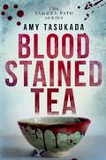 Blood Stained Tea by Amy Tasukada