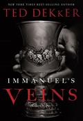 Immanuel's Veins (Books of History Chronicles) by Ted Dekker