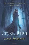 Crystallum (The Primordial Principles #1) by Laney McMann