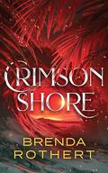 Crimson Shore by Brenda Rothert