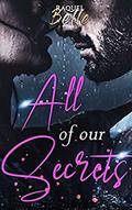 All of Our Secrets by Raquel Belle