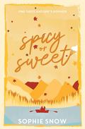 Spicy or Sweet by Sophie Snow