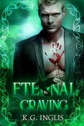 Eternal Craving by K.G. Inglis