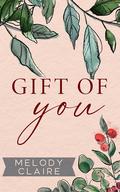Gift of You by Melody Claire