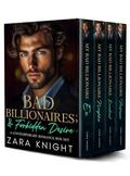 Bad Billionaires & Forbidden Desire: A Contemporary Romance Box Set by Zara Knight