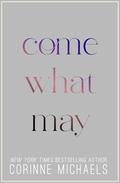 Come What May (Ember Falls #4) by Corinne Michaels