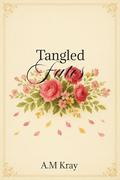 Tangled Fates: A Regency Romance by A.M Kray