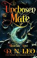The Unchosen Mate by D.N. Leo