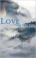 Love After Rejection by Marissa Teng