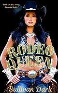 Rodeo Queen : Book 2 in "Killer" Vampire Casino Series ("Killer" The Vampire Casino Series #3) by Sullivan Dark