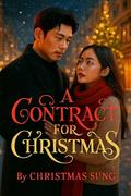 A Contract for Christmas: A Fake Fiancée K-Drama Romance Set in Seoul by CHRISTMAS SUNG