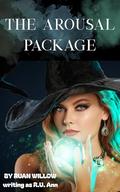 The Arousal Package (Halloween spice #1) by Ruan Willow