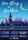 One Way or Another by A.L. Brooks