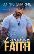 Keeping Faith: A curvy girl, brother's best friend biker MC romance by Annie Charme