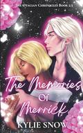 The Memories of Merrick by Kylie Snow