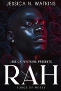 Rah: Songs of Moses by Jessica N. Watkins