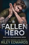 Fallen Hero (Downrange #2) by Riley Edwards