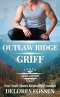 Outlaw Ridge: Griff (Hard Justice: Outlaw Ridge #8) by Delores Fossen