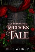 Reddick's Tale: Bae Reimagined by Elle Wright