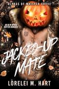 Jacked-up Mate: An M/M Mpreg Shifter Romance by Lorelei M. Hart