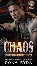 Chaos: Age-gap Instalove Romance (Renegade Kings MC, Detroit Chapter #1) by Oona Ryda