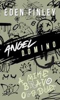 Angel Domino: A Mike Bravo Ops Duet by Eden Finley