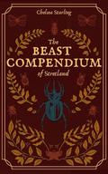 The Beast Compendium of Stretland by Chelsea Starling