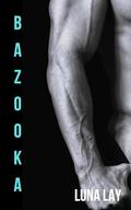 Bazooka (The Loser's Division #2) by Luna Lay