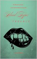 Blood Type: Trouble: A Spicy Halloween Rom Com Short Story by Luna Mabini