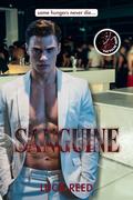 Sanguine: An MM Paranormal Romance Where Hunger Meets Desire by Luca Reed