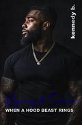 Regancy & Savior : When A Hood Beast Rings by Kennedy B.