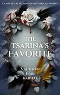The Tsarina's Favorite by Valtinen Erik Karille