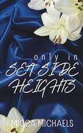 Only In Sea Side Heights by Micca Michaels