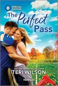 The Perfect Pass (Texas Forever After #1) by Teri Wilson
