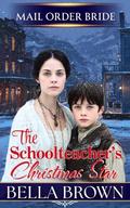 The Schoolteacher's Christmas Star by Bella Brown