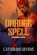 Orange Spell (Eiloren Clan #4) by Catherine Lievens