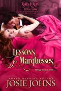 Lessons for Marquesses (Rakes & Ruin #1) by Josie Johns